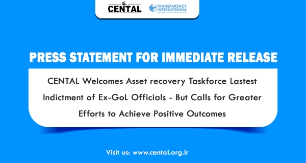 CENTAL Welcomes Asset Recovery Taskforce's Latest Indictment of Ex-GoL Officials &ndash; But Calls for Greater Efforts to Achieve Positive Outcomes
